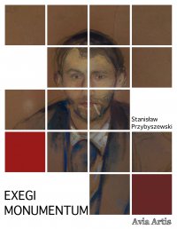Exegi monumentum - Stanisław Przybyszewski