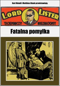 Fatalna pomyłka - Kurt Matull, Matthias Blank