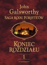 Saga Rodu Forsyte’ów. Koniec rozdziału 1. Dziewczyna czeka - John Galsworthy, John Galsworthy