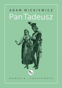 Pan Tadeusz. Wydanie ilustrowane - Adam Mickiewicz