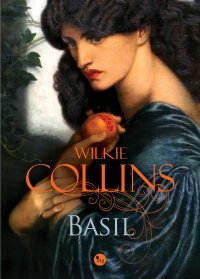 Basil - Wilkie Collins, Wilkie Collins