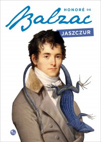 Jaszczur - Honoré de Balzac, Tadeusz Boy-Żeleński, Honoré de Balzac, Tadeusz Boy-Żeleński