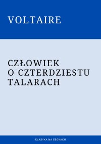 Człowiek o czterdziestu talarach - Voltaire Voltaire 