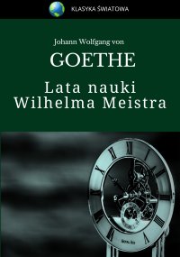 Lata nauki Wilhelma Meistra - Johann Wolfgang von Goethe
