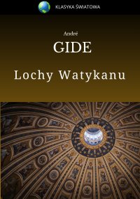 Lochy Watykanu - André Gide