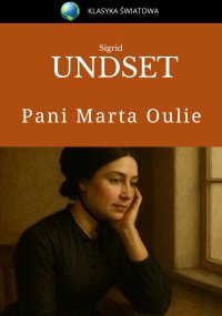 Pani Marta Oulie - Sigrid Undset