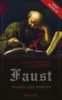 Faust. Tragedii część pierwsza - Johann Wolfgang von Goethe
