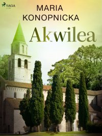 Akwilea - Maria Konopnicka