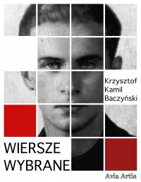 Wiersze wybrane - Krzysztof Kamil Baczyński