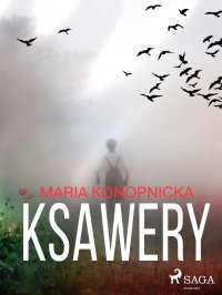 Ksawery - Maria Konopnicka