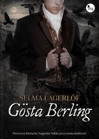 Gösta Berling - Franciszek Mirandola, Selma Lagerlöf, Franciszek Mirandola, Selma Lagerlöf