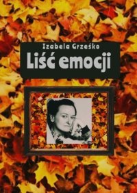 Liść emocji - Izabela Grześko