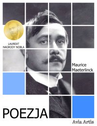 Poezja - Maurice Maeterlinck