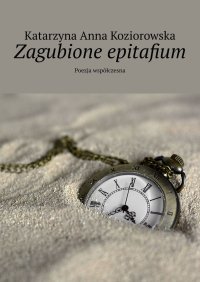 Zagubione epitafium - Katarzyna Koziorowska