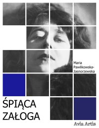 Śpiąca załoga - Maria Pawlikowska-Jasnorzewska