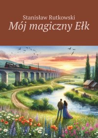 Mój magiczny Ełk - 