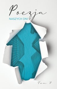 Poezja naszych dni. Tom 7 - Opracowanie zbiorowe 