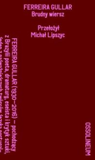 Brudny wiersz - Michał Lipszyc, Ferreira Gullar