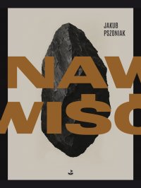 nawiść - Jakub Pszoniak