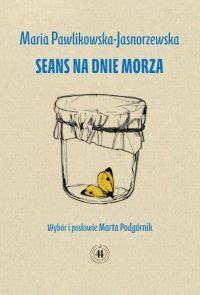 Seans na dnie morza - Maria Pawlikowska-Jasnorzewska