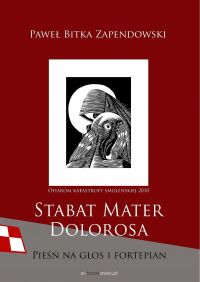 Stabat Mater Dolorosa - smoleńska - Paweł Bitka Zapendowski