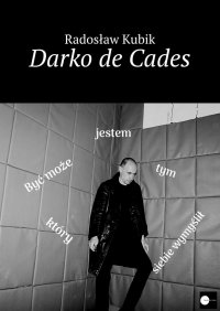 Darko de Cades - Radosław Kubik