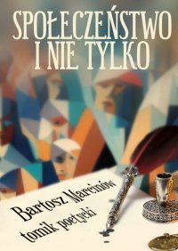 Społeczeństwo i nie tylko - Bartosz Marcinów