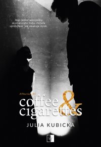 Coffee and Cigarettes - Julia Kubicka Kubicka