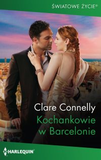 Kochankowie w Barcelonie - Ewelina Grychtoł, Clare Connelly