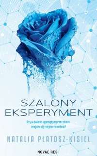 Szalony eksperyment - Natalia Płatosz-Kisiel