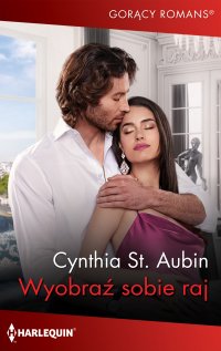 Wyobraź sobie raj - Katarzyna Ciążyńska, Cynthia St. Aubin