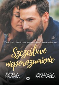 Szczęśliwe nieporozumienie - Małgorzata Falkowska, Ewelina Nawara