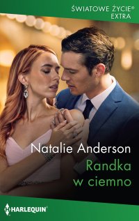 Randka w ciemno - Natalie Anderson, Anna Dobrzańska-Gadowska