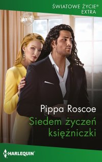 Siedem życzeń księżniczki - Monika Łesyszak, Pippa Roscoe