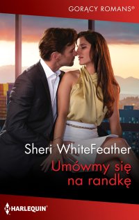 Umówmy się na randkę - Sheri WhiteFeather, Katarzyna Ciążyńska