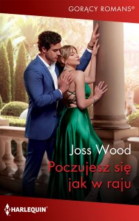 Poczujesz się jak w raju - Julita Mirska, Joss Wood