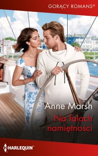 Na falach namiętności - Anne Marsh, Julita Mirska