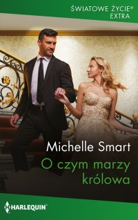 O czym marzy królowa - Barbara Bryła, Michelle Smart