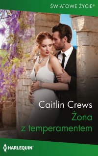 Żona z temperamentem - Caitlin Crews, Agnieszka Baranowska