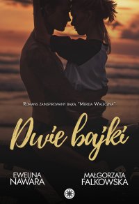 Dwie bajki - Małgorzata Falkowska, Ewelina Nawara