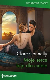 Moje serce bije dla ciebie - Clare Connelly, Barbara Kosiacka