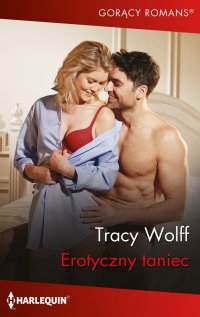 Erotyczny taniec - Tracy Wolff, Katarzyna Ciążyńska