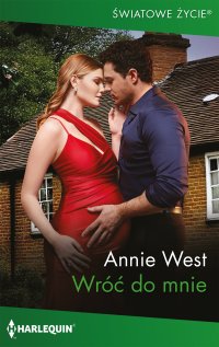Wróć do mnie - Annie West, Adam Bujnik