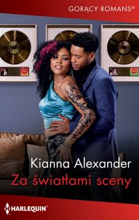 Za światłami sceny - Katarzyna Ciążyńska, Kianna Alexander