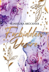 Forbidden Desire - Agnieszka Brückner