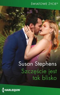 Szczęście jest tak blisko - Susan Stephens, Barbara Bryła