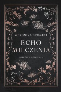 Echo milczenia - Weronika Schmidt