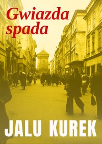 Gwiazda spada - Jalu Kurek