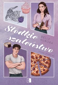 Słodkie szaleństwo - Iga Wiśniewska, Belle Aurora