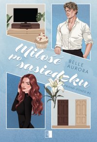 Miłość po sąsiedzku - Iga Wiśniewska, Belle Aurora